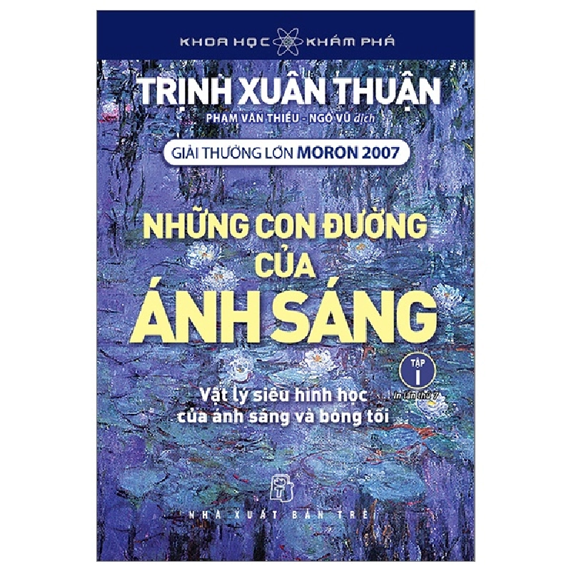 Khoa Học Và Khám Phá - Những Con Đường Của Ánh Sáng - Tập 1 (Tái Bản 2023) - Trịnh Xuân Thuận New 100% HCM.PO 58775