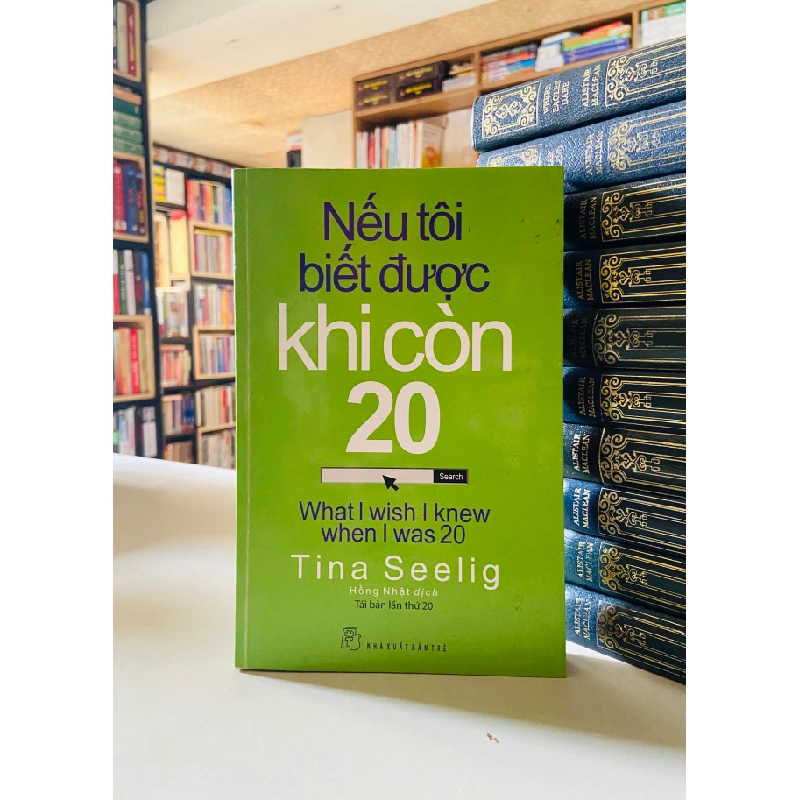Nếu tôi biết được khi còn 20 - Tina Seelig 526700