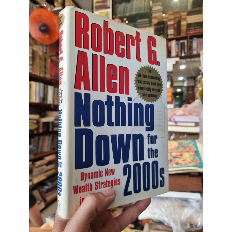 NOTHING DOWN FOR THE 2000s : Dynamic New Wealth Strategies in Real Estate - Robert G. Allen 319644