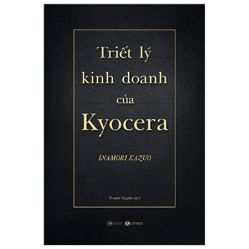 Triết lý kinh doanh của Kyocera - Inamori Kazuo 2020 New 100% HCM.PO 355533