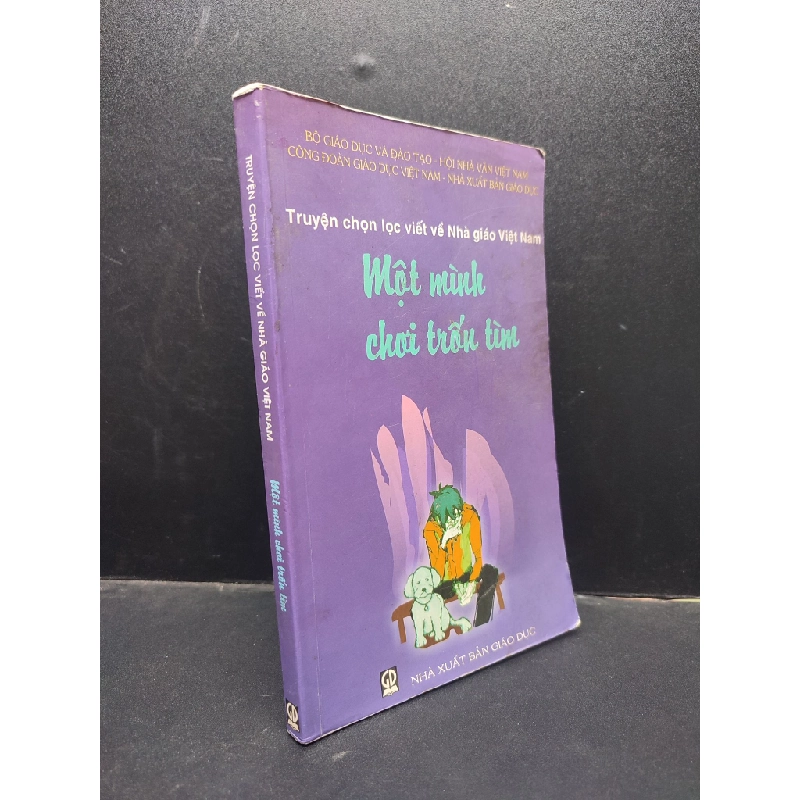 Một Mình Chơi Trốn Tìm truyện chọn lọc mới 80% (ố vàng, bẩn bìa) 2007 HCM0305 giáo dục 139978