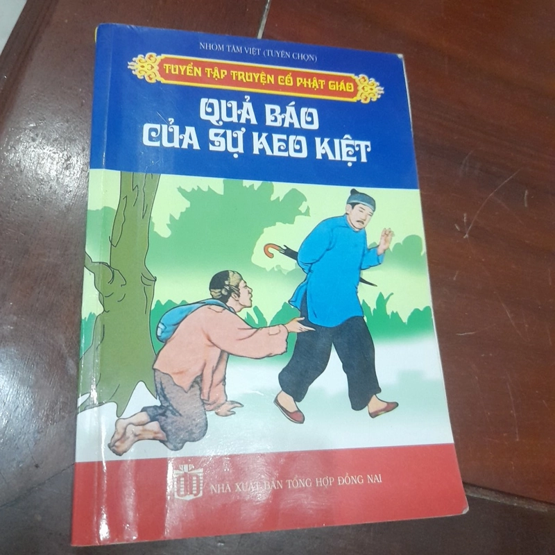 Tuyển tập truyện cổ Phật giáo - QUẢ BÁO CỦA SỰ KEO KIỆT 272501