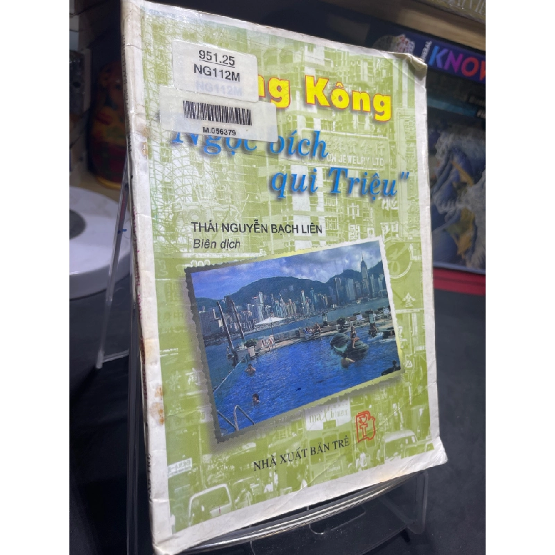 Hồng Kông - "Ngọc bích qui Triệu" mới 60% ố vàng có dấu mộc và viết nhẹ 1997 Thái Nguyễn Bạch Liên HPB0906 SÁCH LỊCH SỬ - CHÍNH TRỊ - TRIẾT HỌC 163344