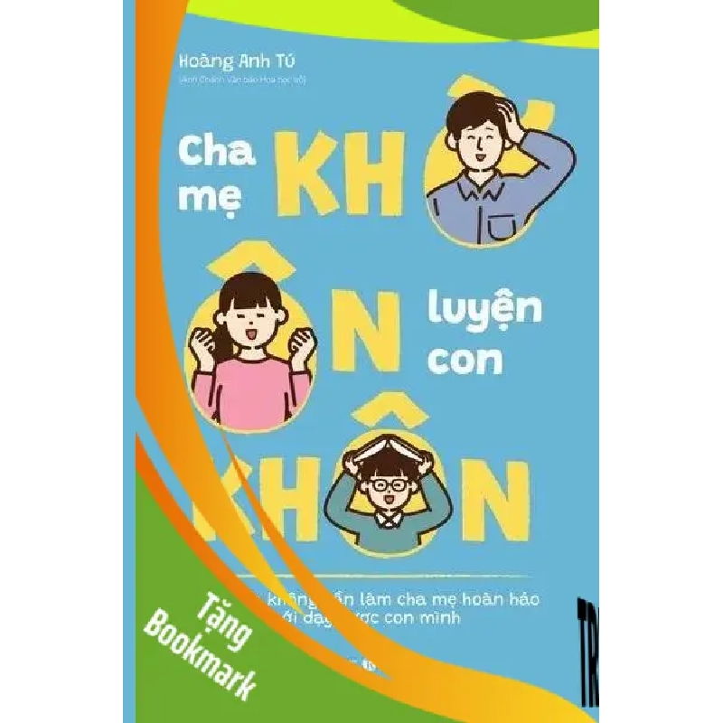 (TẶNG BOOKMARK) Cha mẹ khờ - ôn luyện con khôn Hoàng Anh Tú MẸ VÀ BÉ 940868