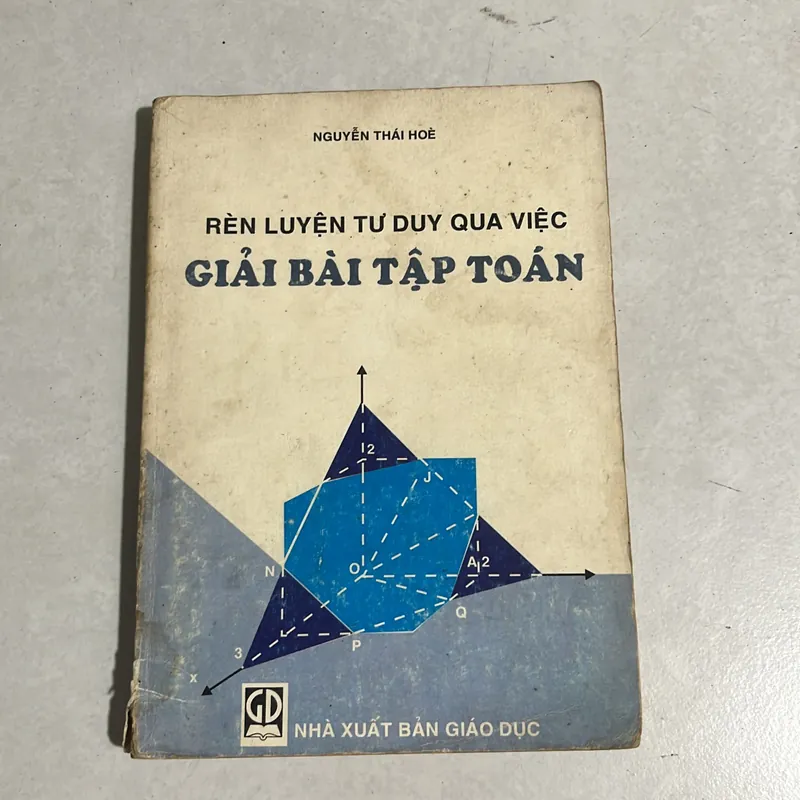 Rèn luyện tư duy qua việc giải bài tập toán - Nguyễn Thái Hoè - 1997s 595537