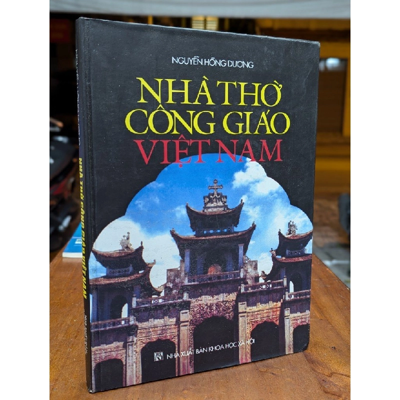 Nhà thờ Công giáo Việt Nam - Nguyễn Hồng Dương 226368