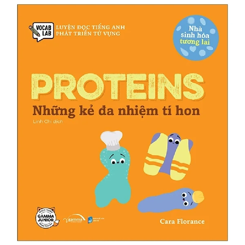 Luyện Đọc Tiếng Anh, Phát Triển Từ Vựng - Nhà Sinh Hóa Tương Lai - Proteins - Những Kẻ Đa Nhiệm Tí Hon - Cara Florance 281647