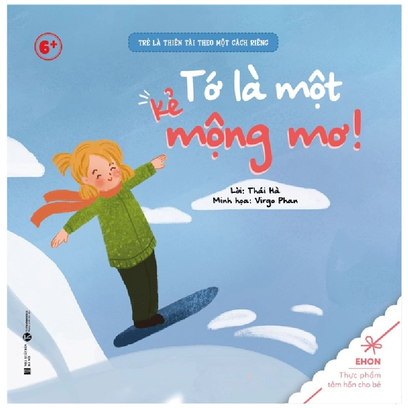 Ehon - Trẻ Là Thiên Tài Theo Một Cách Riêng - Tớ Là Một Kẻ Mộng Mơ! (Từ 6 Tuổi) (2022) - Thái Hà, Virgo Phan 743311