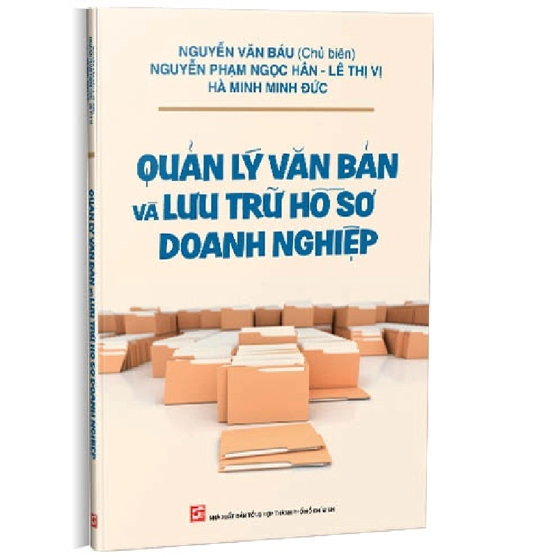 Quản lý văn bản và lưu trữ hồ sơ doanh nghiệp mới 100% Nguyễn Văn Báu (Chủ biên) 2020 HCM.PO 178161