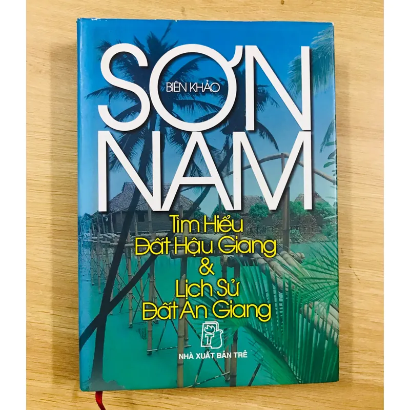 Tìm hiểu đất Hậu Giang & Lịch sử đất An Giang - Sơn Nam 593291