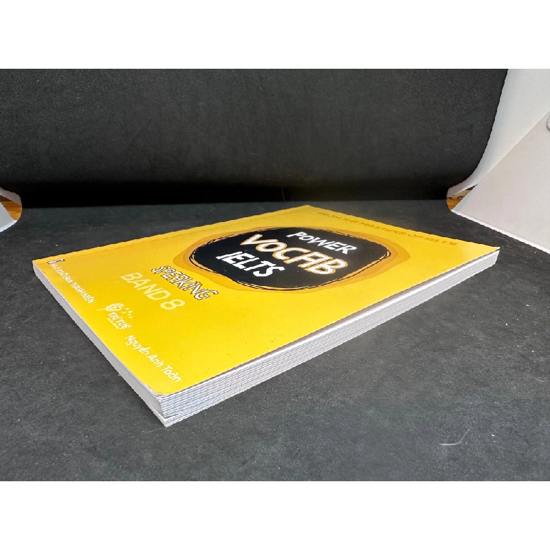 Power Vocab Ielts - Speaking, Band 8, Nguyễn Anh Toàn, Mới 90%, 2019 SBM0307 450493