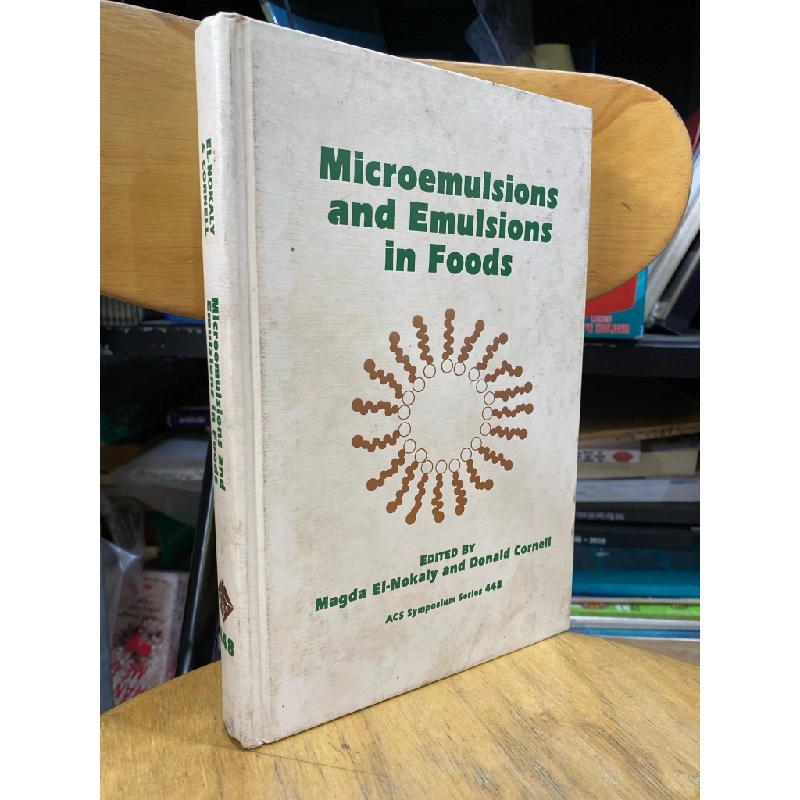 Microemulsions and Emulsions in Foods - edited by El-Nokaly and Donald Cormell 335065