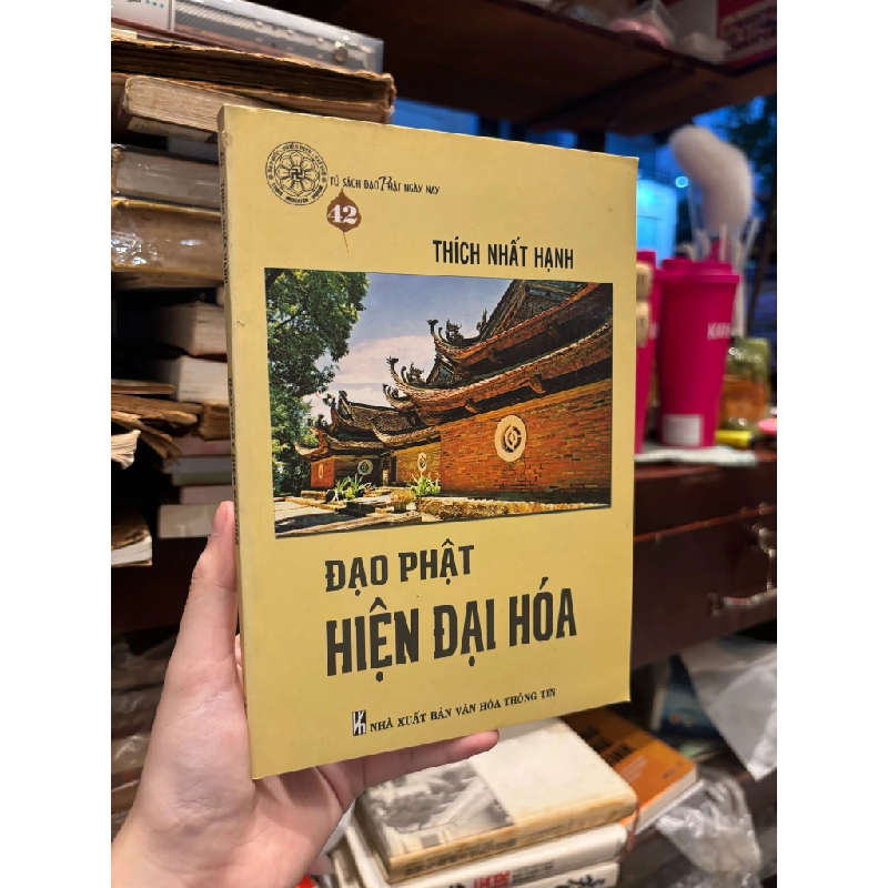 ĐẠO PHẬT HIỆN ĐẠI HOÁ - THÍCH NHẤT HẠNH 176921