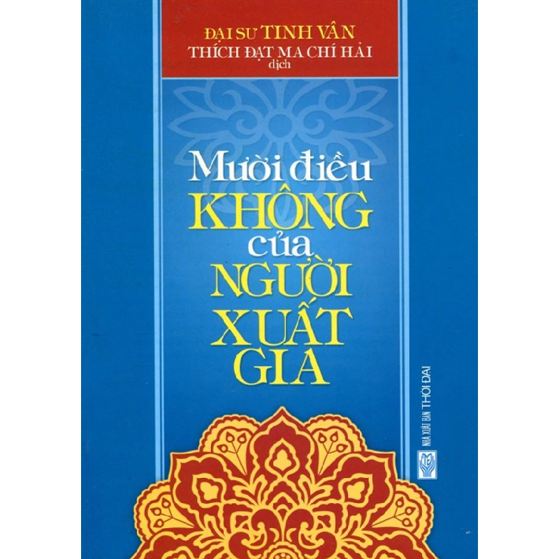 Mười Điều Không Của Người Xuất Gia (Tái Bản 2015) - Đại Sư Tinh Vân ASB.PO Oreka Blogmeo 230225 516165