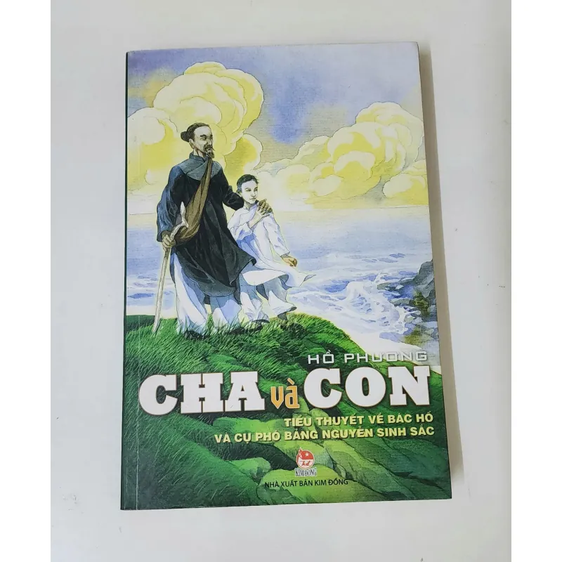 CHA & CON: Tiểu thuyết về Bác Hồ và cụ Phó bảng Nguyễn Sinh Sắc (Hồ Phương) 786271