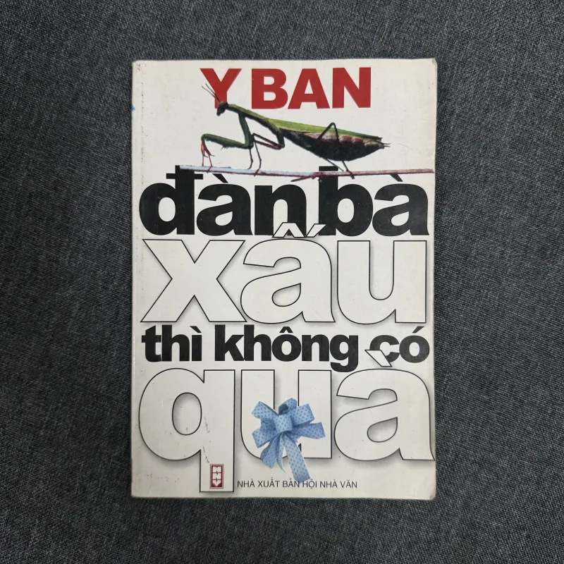 Đàn bà xấu thì không có quà - Y Ban 1010177