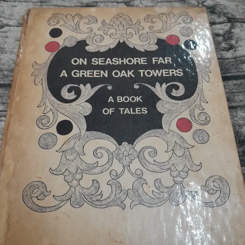 Cổ tích tiếng Anh. On Seashore Far A Green Oak Towers. A book of Tales 730858