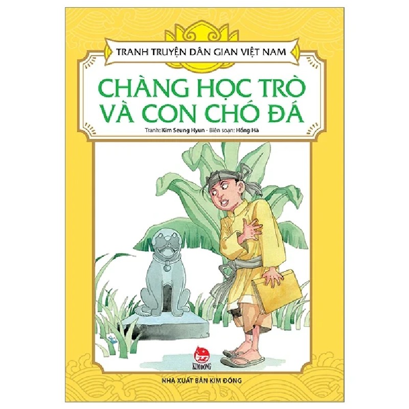 Tranh Truyện Dân Gian Việt Nam - Chàng Học Trò Và Con Chó Đá - Kim Seung Hyun, Hồng Hà 188502