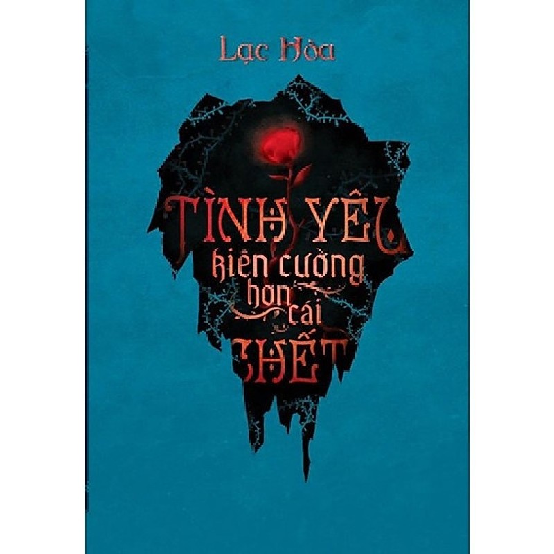 Tình Yêu Kiên Cường Hơn Cái Chết - Lạc Hòa 183694