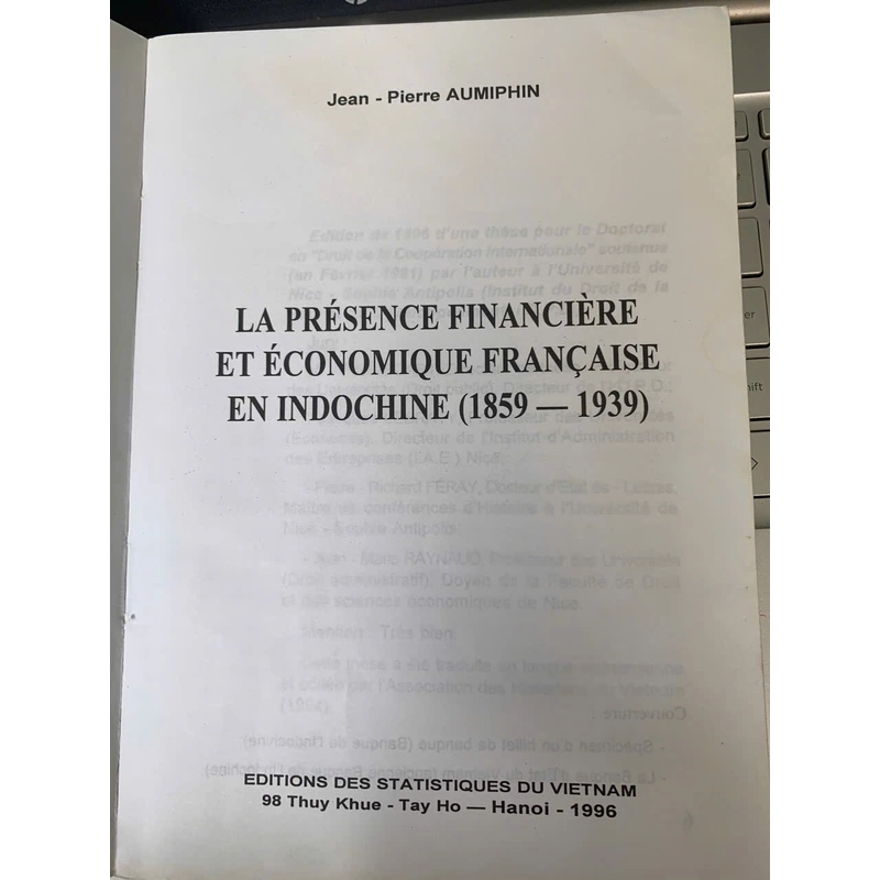 LA PRÉSENCE FINANCIÈRE ET ÉCONOMIQUE FRANCAISE EN INDOCHINE - JEAN - PIERRE AUMIPHIN 538288
