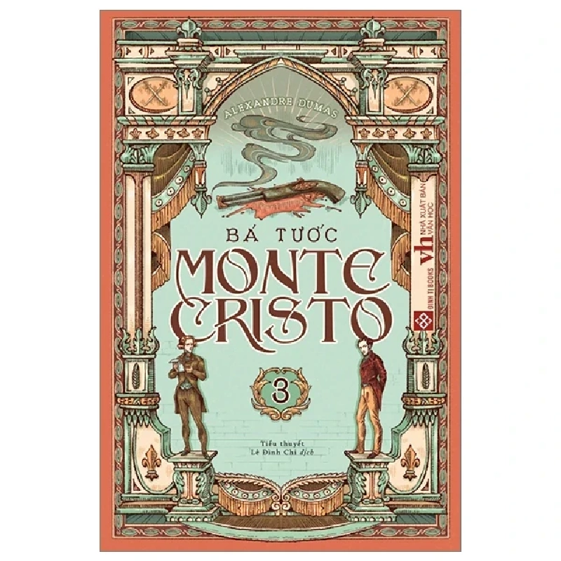 Bá Tước Monte Cristo - Tập 3 - Alexandre Dumas 320260