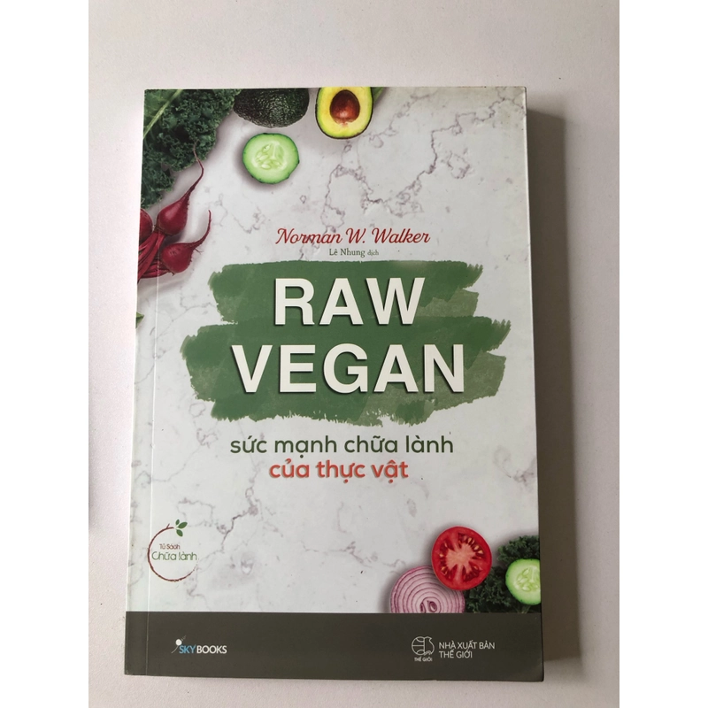 RAW VEGAN SỨC MẠNH CHỮA LÀNH CỦA THỰC VẬT (sách dịch) 283122