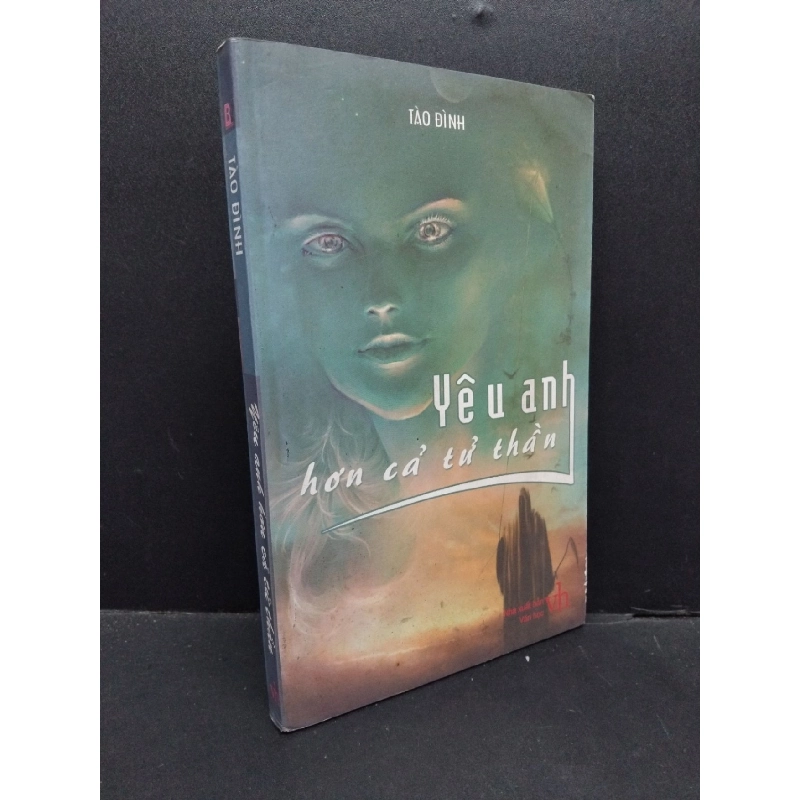 Yêu anh hơn cả tử thần Tào ĐÌnh mới 80% bẩn bìa, ố, tróc bìa, tróc gáy 2008 HCM.ASB3010 917933