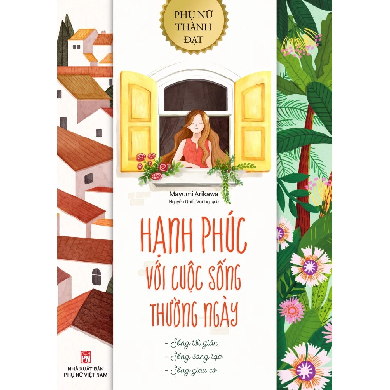 Phụ nữ thành đạt - Hạnh phúc với cuộc sống thường ngày - Mayumi Arikawa 520631
