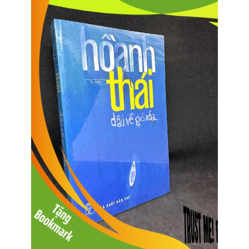 (TẶNG BOOKMARK) Dấu về gió xóa - Hồ Anh Thái, mới 100% (nguyên seal) RBK0201 942692