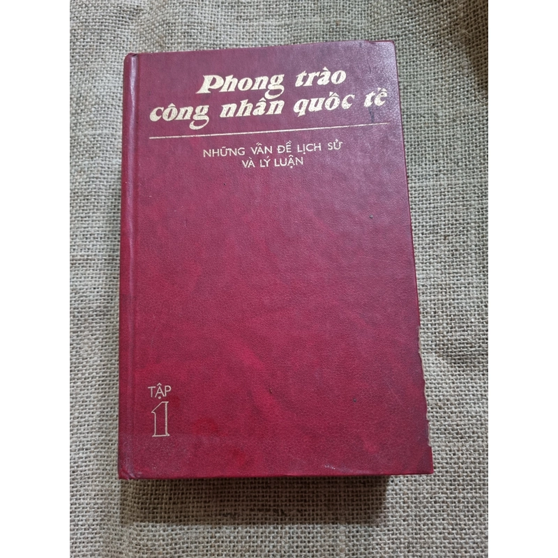 Phong trào công nhân quốc tế tập 1 _ Nhà xuất bản cầu vồng 223422