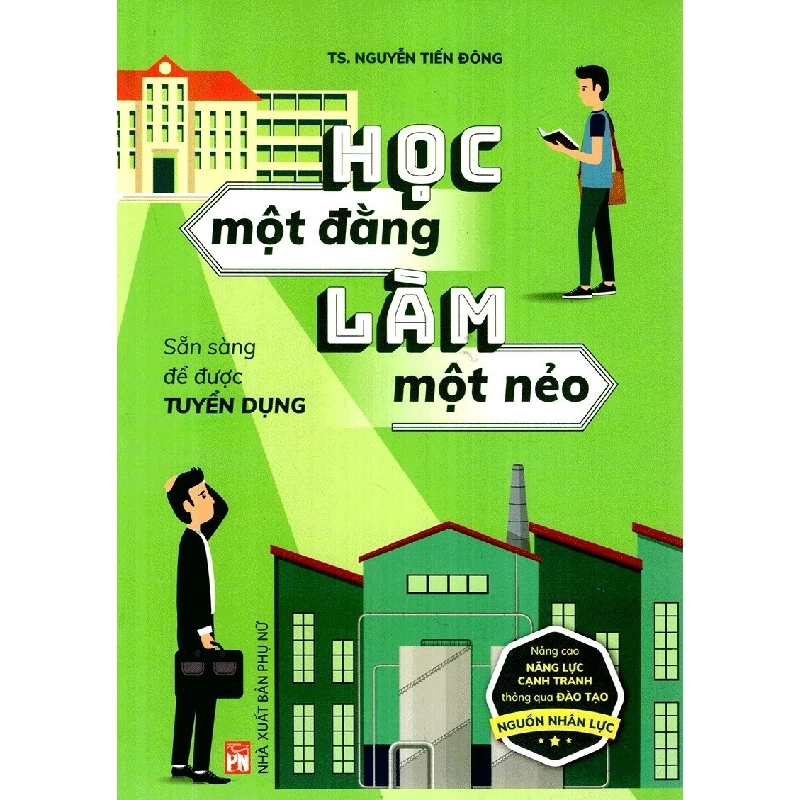 Học một đàng làm một nẻo - TS.Nguyễn Tiến Đông STB2782 Kỹ năng 534455