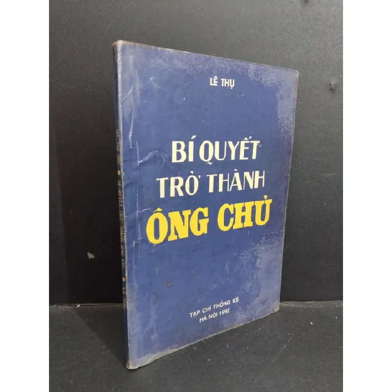 [Sách Cũ SCGR] Bí quyết trở thành ông chủ mới 80% bẩn bìa, ố vàng 1992 HCM2811 Lê Thụ KỸ NĂNG 685666