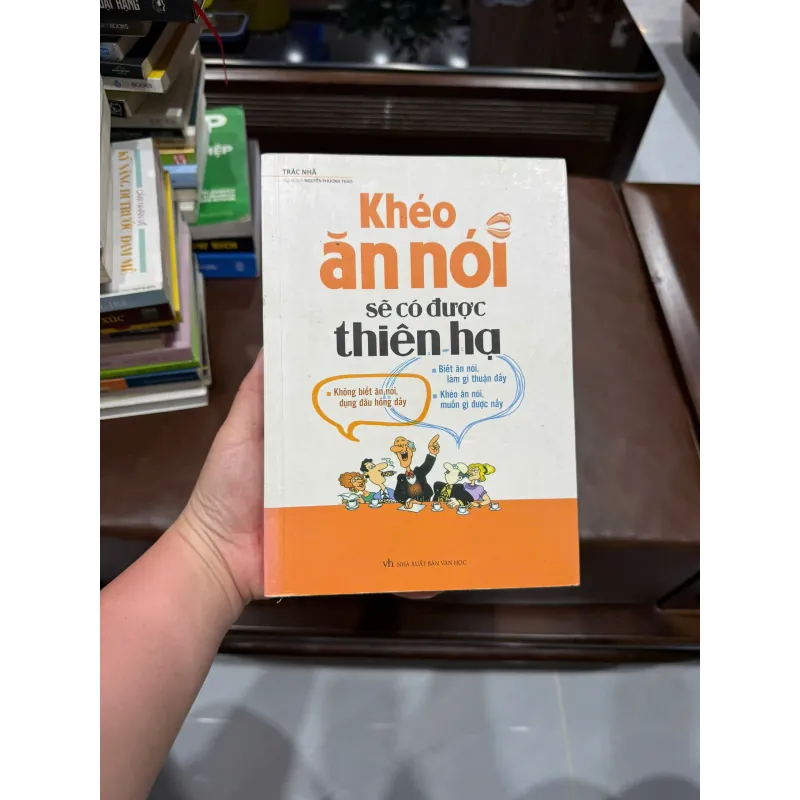 Khéo ăn nói sẽ có được thiên hạ- K5 1035054
