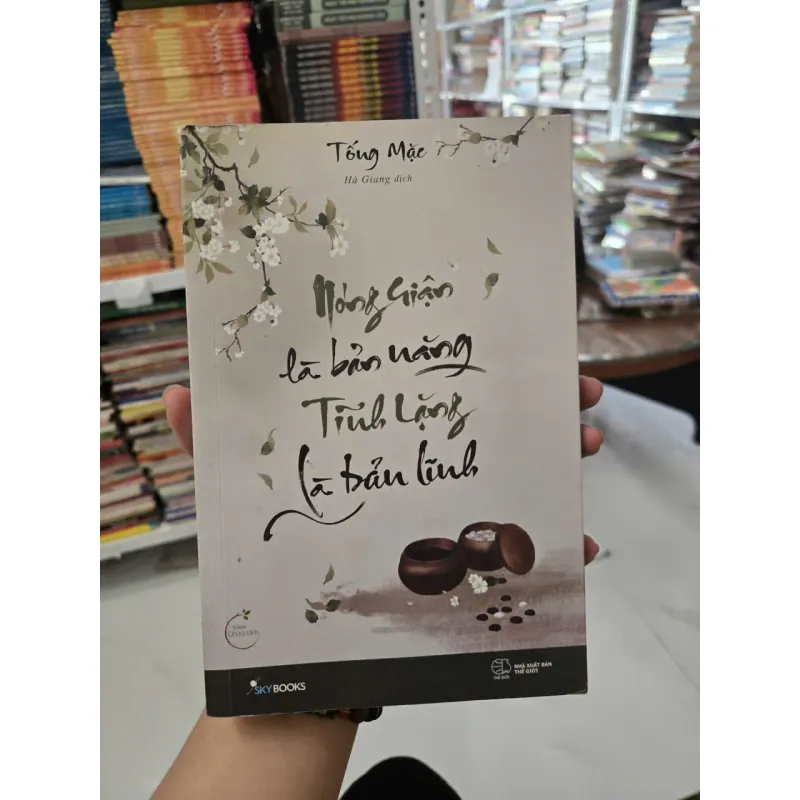 nóng giận là bản năng, tĩnh lặng là bản lĩnh 1019186