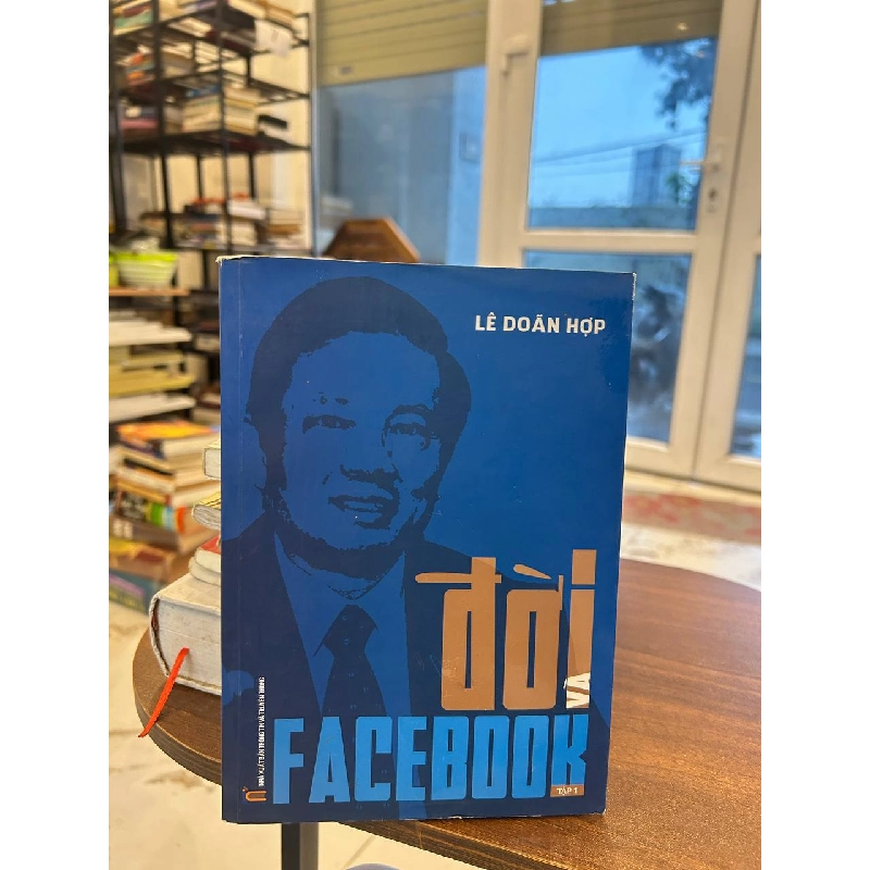 Đời và Facebook Tập 1 - Lê Doãn Hợp - Lê Doãn Hợp 957643