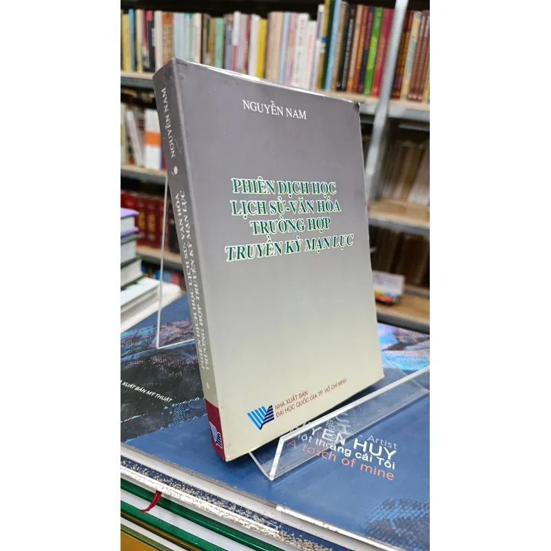 PHIÊN DỊCH HỌC LỊCH SỬ - VĂN HOÁ TRƯỜNG HỢP TRUYỀN KỲ MẠN LỤC 698299