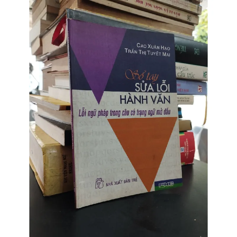 Sổ tay sửa lỗi hành văn - Cao Xuân Hạo, Trần Thị Tuyết Mai 470679