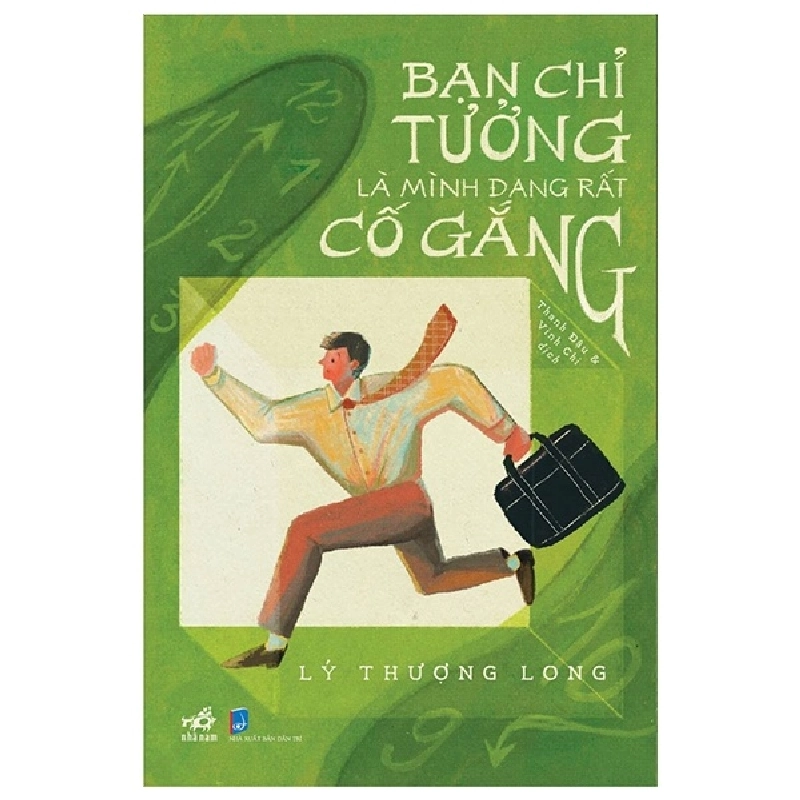 Bạn chỉ tưởng là mình đang rất cố gắng thôi - Lý Thượng Long 2020 New 100% HCM.PO 30494