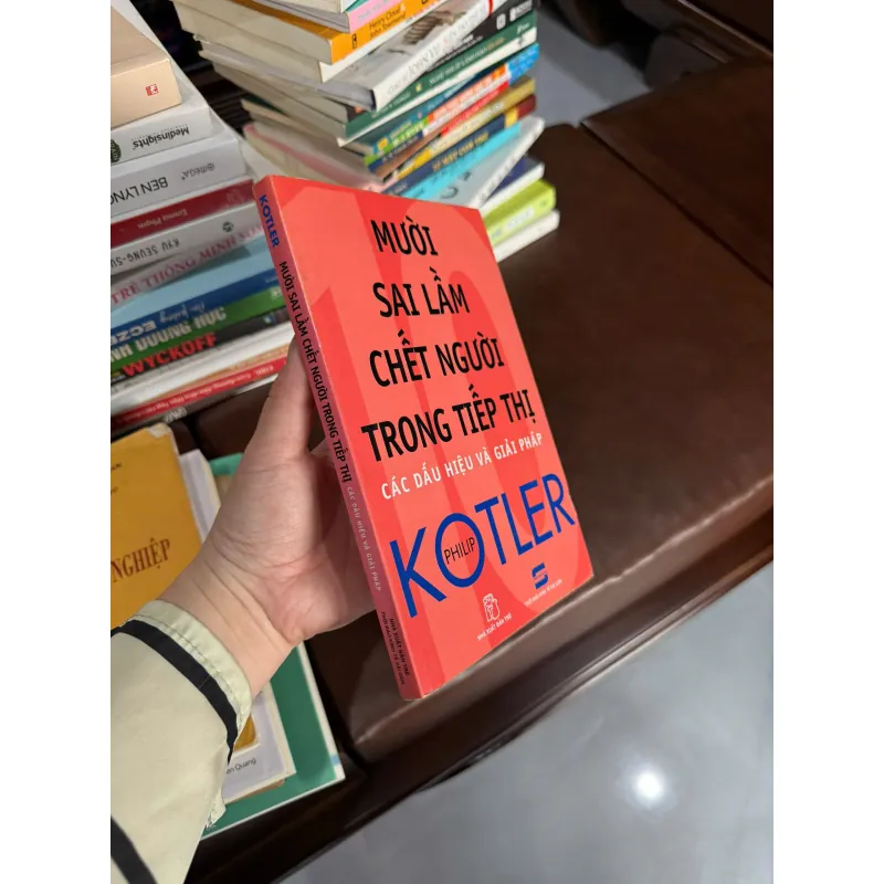 MƯỜI SAI LẦM CHẾT NGƯỜI TRONG TIẾP THỊ – PHILIP KOTLER- K4 1023151