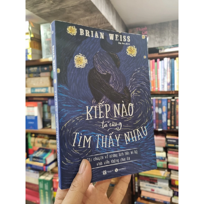 Kiếp nào ta cũng tìm thấy nhau - Brian Weiss 136264