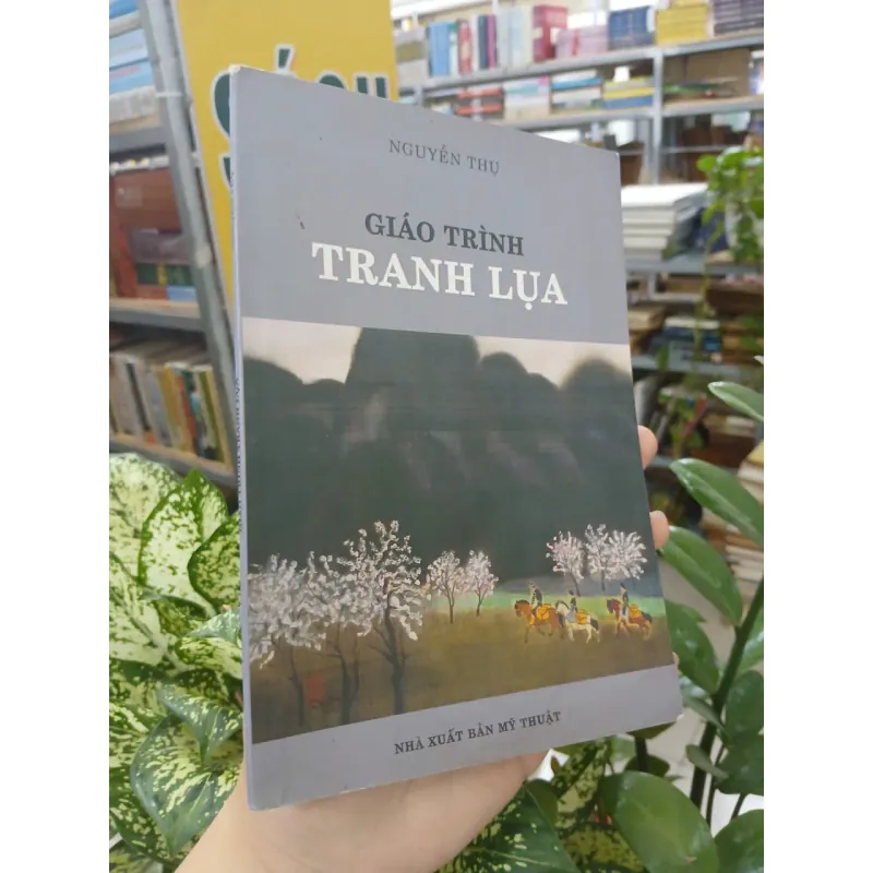 GIÁO TRÌNH TRANH LỤA - NGUYỄN THỤ 795370