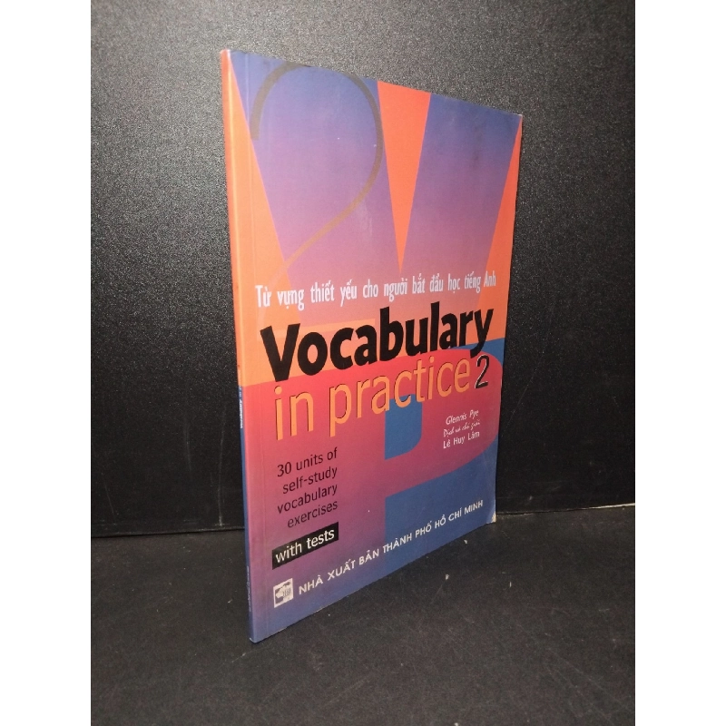 Từ vựng thiết yếu cho người bắt đầu học tiếng Anh Vocabulary in practice 2 mới 80% ố 2004 Glennis Pye HCM2103 HỌC NGOẠI NGỮ 918421