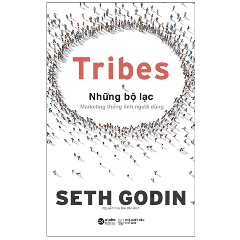 Sách Tribes- Những Bộ Lạc -Marketing Thống Lĩnh Người Dùng 401263