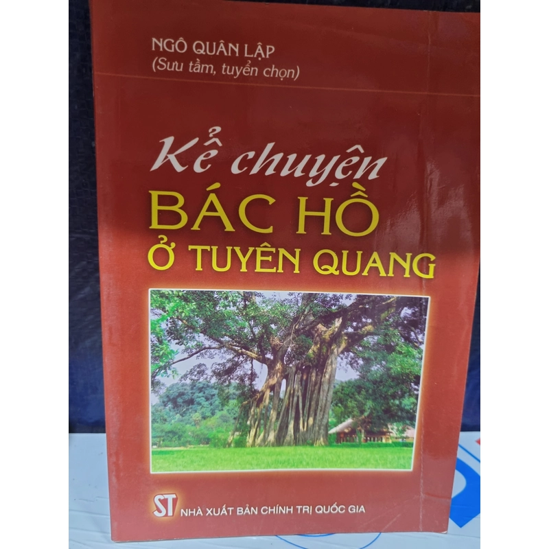 Kể chuyện bác Hồ ở Tuyên Quang 301738