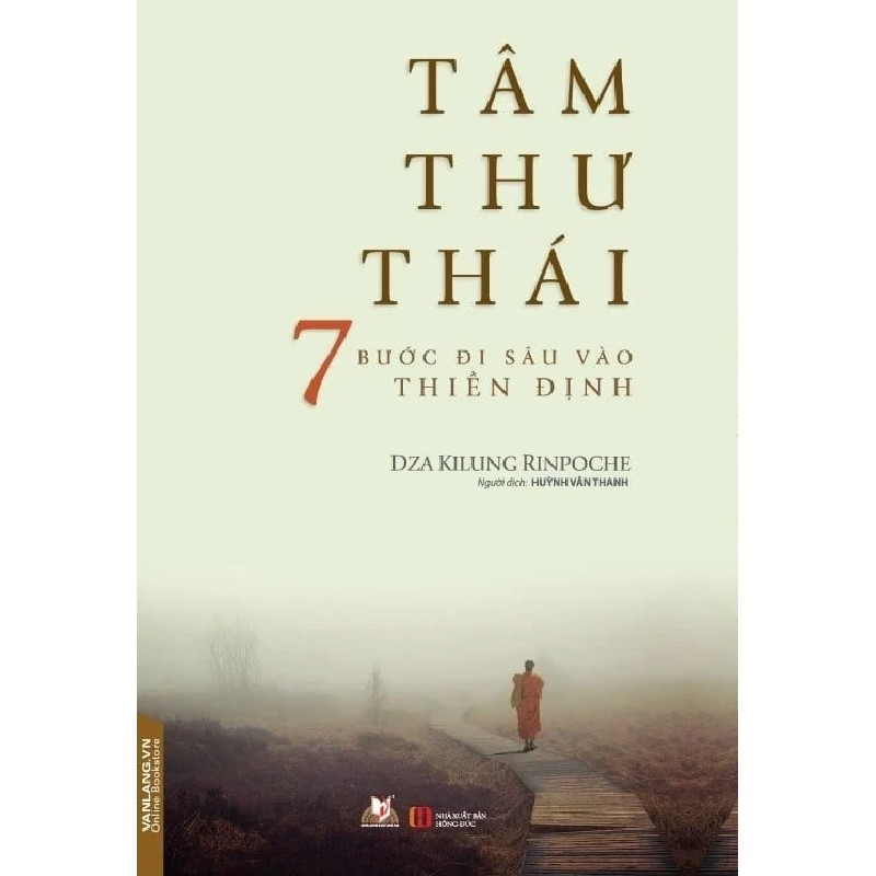 Tâm Thư Thái - 7 Bước Đi Sâu Vào Thiền Định - Dza Kilung Rinpoche 184246