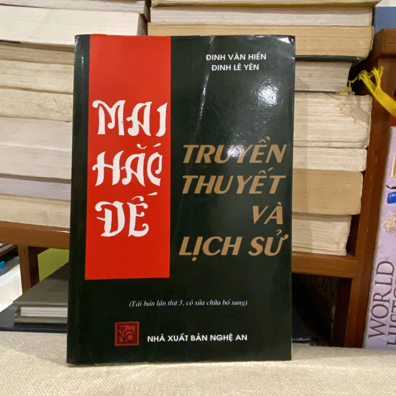 MAI HẮC ĐẾ - TRUYỀN THUYẾT VÀ LỊCH SỬ (Bản có chữ ký tác giả) 462266