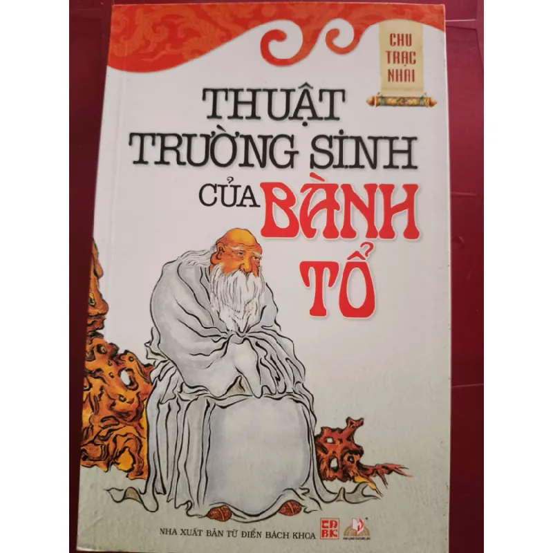 [Sách Cũ SCGR] BÀNH TỔ DƯỠNG SINH KINH - CHU TRẠC NHAI - 2011 - 367 trang SỨC KHỎE - THỂ THAO ANTQ0709 685628