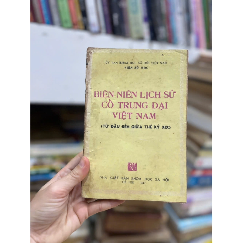 Biên Niên Lịch Sử Cổ Trung Đại Việt Nam ( Từ đầu đến giữa thế kỉ XIX) 477339