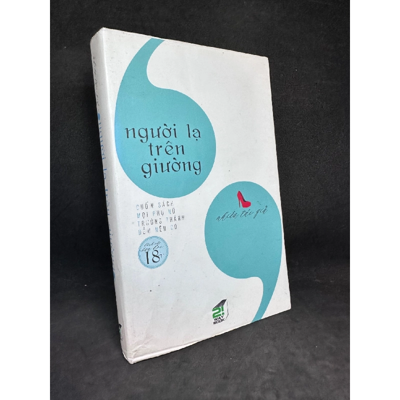 Người Lạ Trên Giường, Cuốn Sách Mọi Người Phụ Nữ Trưởng Thành Đều Nên Có, Mới 70% (Ố Vàng), 2015 SBM2504 914077