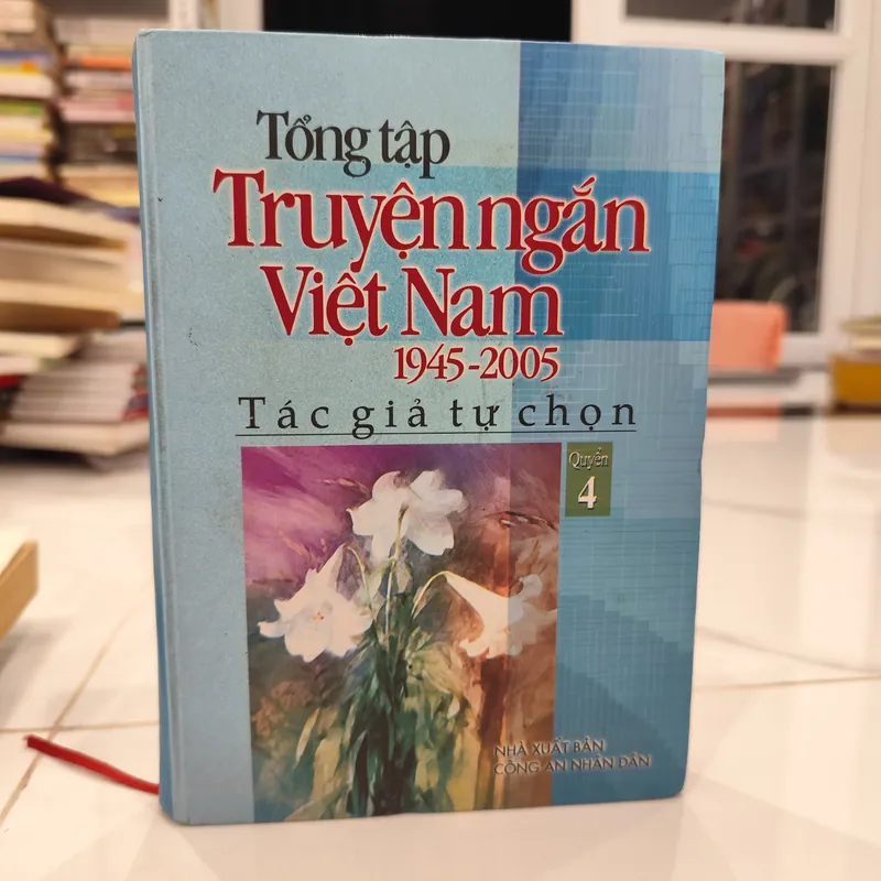 Tổng tập truyện ngắn Việt Nam 1945- 2005 quyển 4 ( bìa cứng) 574154